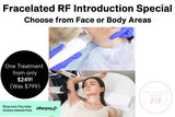 INTRO OFFER - LIMITED TIME FOR FIRST TIME CLIENTS ONLY - FRACELATED RF MICRO-NEEDLING (FACE or BODY)